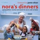 Image for Nora&#39;s dinners  : and breakfasts, lunches and snacks for you to cook at home