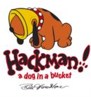 Image for Hackman, a Dog in a Bucket!