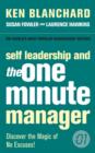 Image for Self leadership and the one minute manager  : increasing effectiveness through situational self leadership