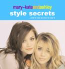 Image for Mary-Kate and Ashley style secrets  : what to wear and how to wear it