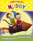 Image for Noddy Builds a Rocket Ship