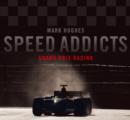 Image for Speed addicts  : Grand Prix racing