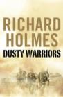 Image for Dusty warriors  : modern soldiers at war