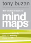 Image for The ultimate book of mind maps  : unlock your creativity, boost your memory, change your life