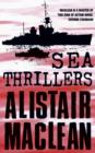 Image for Alistair Maclean&#39;s Sea Thrillers