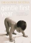 Image for Gentle first year  : the essential guide to mother and baby wellbeing in the first twelve months