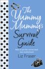 Image for The Yummy Mummy’s Survival Guide