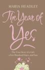 Image for The year of yes  : the true story of a girl, a few hundred dates, and fate