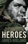 Image for Heroes  : the greatest generation and the Second World War