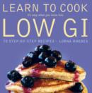 Image for Learn to Cook Low GI