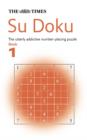 Image for The &quot;Times&quot; Su Doku : The Utterly Addictive Number-placing Puzzle