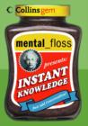 Image for Instant Knowledge : Mental Floss