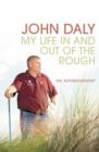 Image for John Daly  : my life in and out of the rough
