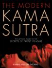 Image for The modern kama sutra  : an intimate guide to the secrets of erotic pleasure