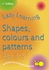Image for Shapes, Colours and Patterns Age 3-5