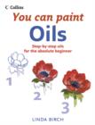 Image for Oils  : step-by-step oils for the absolute beginner