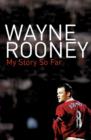 Image for Wayne Rooney : My Story So Far