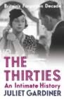 Image for The thirties  : an intimate history
