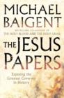Image for The Jesus papers  : exposing the greatest cover-up in history