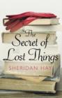 Image for The secret of lost things  : a novel