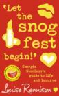 Image for Let the snog fest begin!  : Georgia Nicolson&#39;s guide to life and luuurve