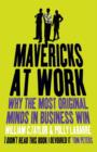 Image for Mavericks at work  : why the most original minds in business win