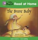 Image for The brave baby : Bk. 1 : Love Reading