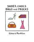 Image for Shoes, chocs, bags and frocks