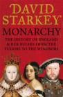 Image for Monarchy  : the history of England and her rulers from the Tudors to the Windsors