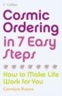Image for Cosmic ordering in 7 easy steps  : how to make life work for you