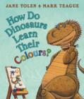 Image for How Do Dinosaurs Learn Their Colours?