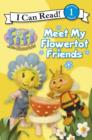 Image for Meet my Flowertot friends : Level 1 : I Can Read