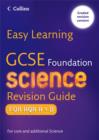 Image for GCSE foundation science: Revision guide for AQA A + B