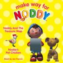 Image for Noddy and the treasure map : AND Noddy&#39;s Pet Chicken