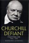 Image for Churchill defiant  : fighting on, 1945-1955