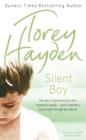 Image for Silent boy  : he was a frightened boy who refused to speak - until a teacher&#39;s love broke through the silence