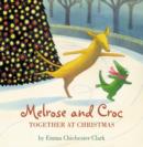 Image for Melrose and Croc  : together at Christmas