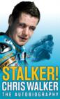 Image for Stalker! Chris Walker