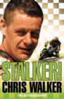 Image for Stalker! Chris Walker: The Autobiography