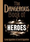 Image for The Dangerous Book of Heroes