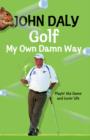 Image for Golf My Own Damn Way