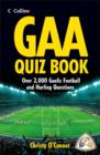 Image for The GAA quiz book  : over 2000 Gaelic football and hurling questions