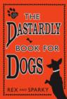 Image for The Dastardly Book for Dogs