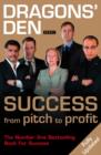 Image for Dragons&#39; den  : success, from pitch to profit
