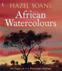 Image for Hazel Soan&#39;s African Watercolours