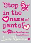 Image for 'Stop in the name of pants!'  : fab new confessions of Georgia Nicolson