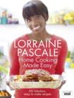 Image for Home cooking made easy  : 100 fabulous, easy to make recipes