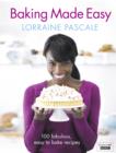 Image for Baking made easy  : 100 fabulous, easy to bake recipes