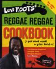 Image for Levi Roots&#39; Reggae Reggae Cookbook