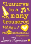 Luuurve is a many trousered thing: fab new confessions of Georgia Nicolson by Rennison, Louise cover image